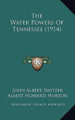 The Water Powers Of Tennessee (1914) 1165667738 Book Cover