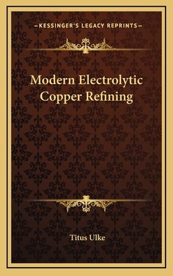 Modern Electrolytic Copper Refining 1163847178 Book Cover