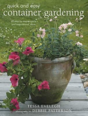 Quick and Easy Container Gardening: 20 Step-By-... 190609439X Book Cover