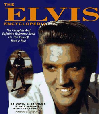 The Elvis Encyclopedia: The Complete and Defini... 157544061X Book Cover