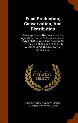 Food Production, Conservation, And Distribution... 1346340862 Book Cover