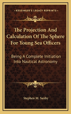 The Projection and Calculation of the Sphere fo... 1163696749 Book Cover