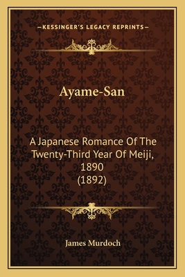 Ayame-San: A Japanese Romance Of The Twenty-Thi... 1164096613 Book Cover