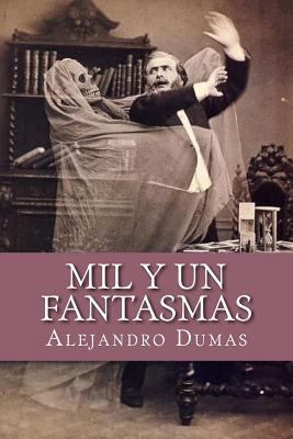 Mil Y Un Fantasmas [Spanish] 1543059546 Book Cover