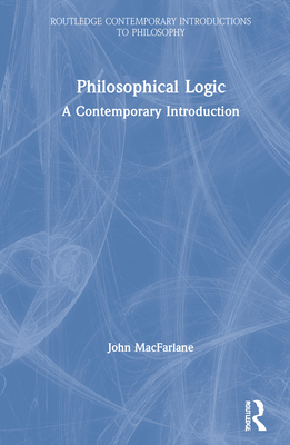 Philosophical Logic: A Contemporary Introduction 113873764X Book Cover