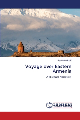 Voyage over Eastern Armenia 6207653238 Book Cover