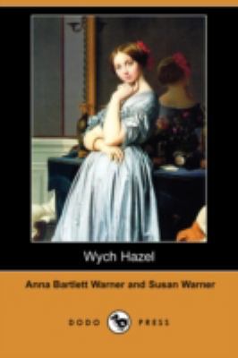 Wych Hazel (Dodo Press) 1406575917 Book Cover