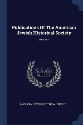 Publications Of The American Jewish Historical ... 1377222772 Book Cover