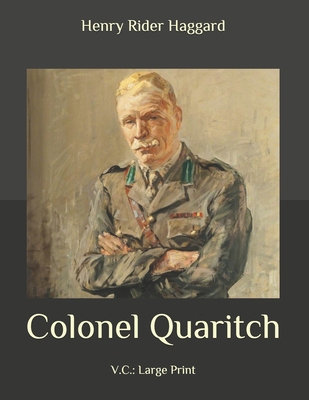 Colonel Quaritch: V.C.: Large Print B08B325G8S Book Cover