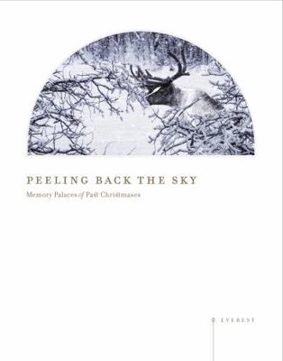 Hardcover Peeling Back the Sky Limited Edition : Memory Palaces of Past Christmases Book
