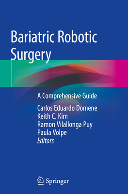 Bariatric Robotic Surgery: A Comprehensive Guide 3030172252 Book Cover