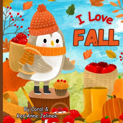 I Love Fall: Fall Animals for Kids, Fall Pictur... 1741783305 Book Cover