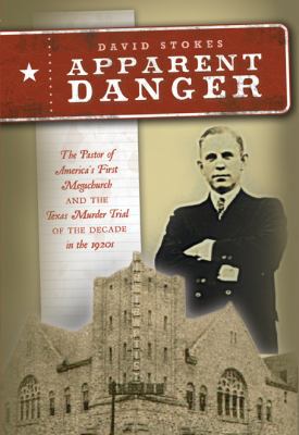 Apparent Danger: The Pastor of America's First ... 1935456113 Book Cover