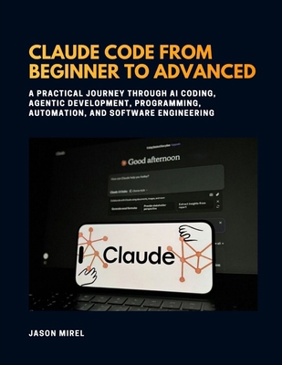 Claude Code From Beginner to Advanced: A Practi... B0HJWXYBCS Book Cover