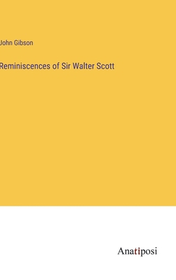 Reminiscences of Sir Walter Scott 3382136457 Book Cover