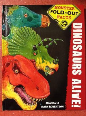 Dinosaurs Alive! Monster Fold-Out Facts 054553612X Book Cover