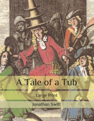 A Tale of a Tub: Large Print B087H79MW7 Book Cover