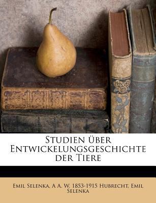 Studien Über Entwickelungsgeschichte Der Tiere [German] 1245078089 Book Cover