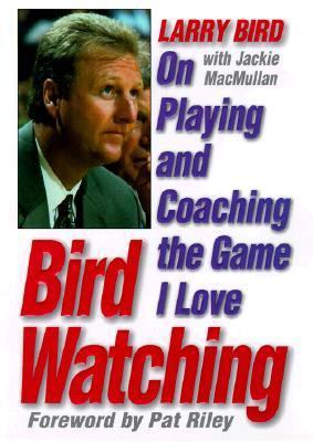 Bird Watching: On Playing and Coaching the Game... 0446524646 Book Cover
