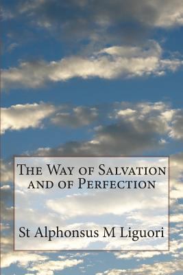 The Way of Salvation and of Perfection 1492194999 Book Cover