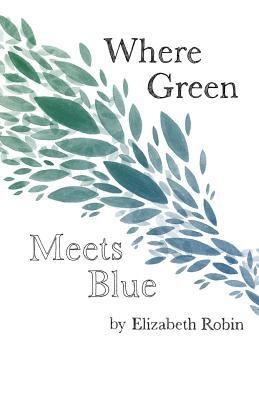 Where Green Meets Blue 1635344875 Book Cover