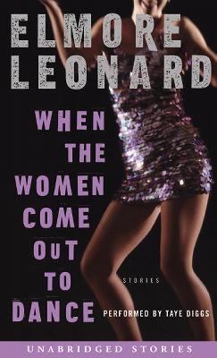 When the Women Come Out to Dance: Stories 0060527811 Book Cover