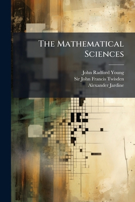 The Mathematical Sciences 1175655317 Book Cover