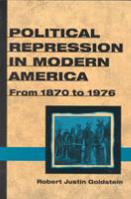 Political Repression in Modern America: FROM 18... 0252069641 Book Cover