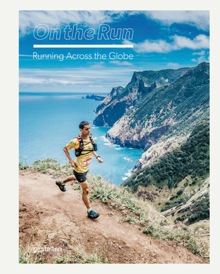 On the Run: Running Across the Globe 3899558642 Book Cover