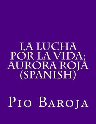 La Lucha Por La Vida; Aurora Roja (Spanish) [Spanish] 1503041808 Book Cover