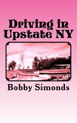 Driving in Upstate NY 1540487512 Book Cover