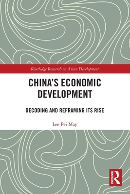 China's Economic Development: Decoding and Refr... 1032382538 Book Cover