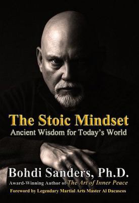 The Stoic Mindset: Ancient Wisdom for Today's W... 1937884341 Book Cover