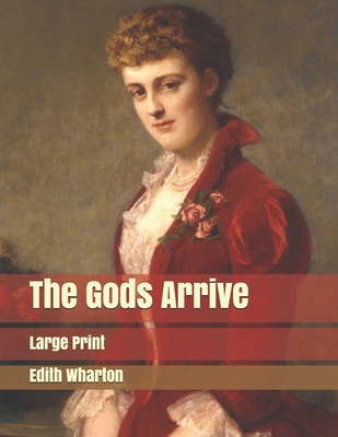 The Gods Arrive: Large Print B085KS1MWJ Book Cover