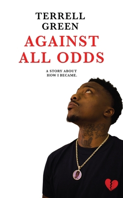 Against All Odds: A Story About How I Became 1952561086 Book Cover