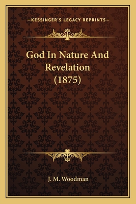 God In Nature And Revelation (1875) 1165551772 Book Cover