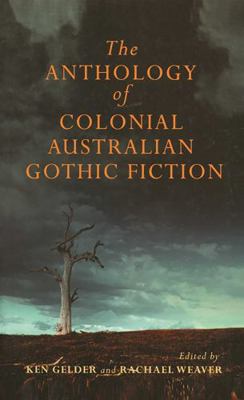 The Anthology Of Australian Colonial Gothic Fic... 0522854222 Book Cover