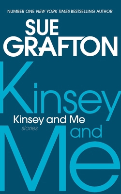 Kinsey and Me: Stories 144723765X Book Cover