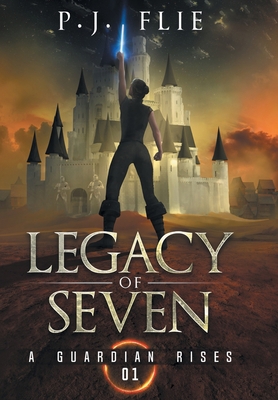 Legacy of Seven: A Guardian Rises 1777733901 Book Cover