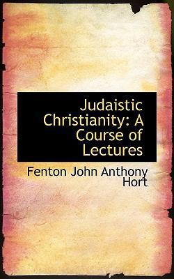 Judaistic Christianity: A Course of Lectures 0554650142 Book Cover