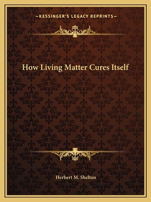 How Living Matter Cures Itself 1162823062 Book Cover