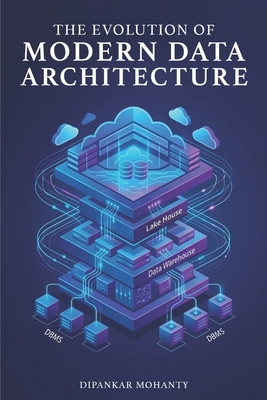 The Evolution of Modern Data Architecture 1972004425 Book Cover