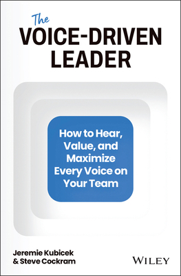 The Voice-Driven Leader: How to Hear, Value, an... 1394150660 Book Cover