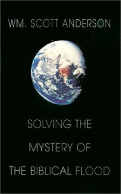 Solving the Mystery of the Biblical Flood 140102095X Book Cover