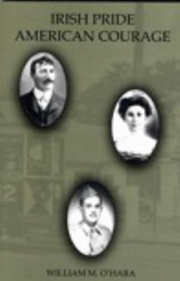 Irish Pride American Courage 0966619617 Book Cover