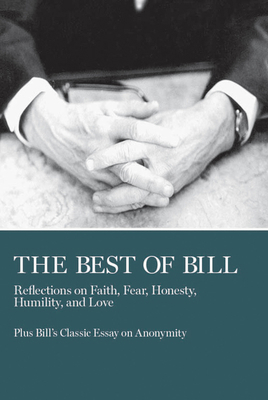 The Best of Bill: Reflections on Faith, Fear, H... B002I7JRJS Book Cover