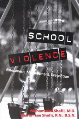 School Violence: Assessment, Management, Preven... 1585620092 Book Cover