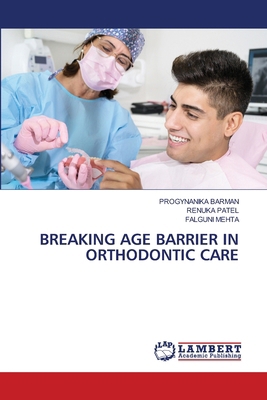 Breaking Age Barrier in Orthodontic Care 6209465692 Book Cover