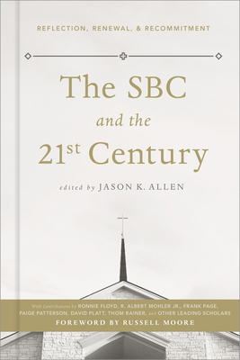 The SBC and the 21st Century: Reflection, Renew... 1433644398 Book Cover