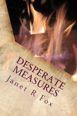 Desperate Measures: Book Three in the Desperate... 1982022043 Book Cover